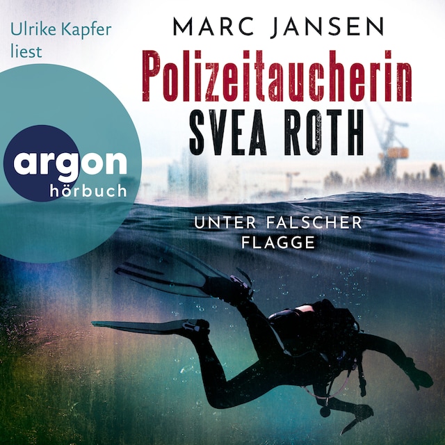 Book cover for Unter falscher Flagge - Polizeitaucherin Svea Roth, Band 1 (Ungekürzte Lesung)