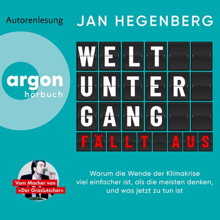 Weltuntergang fällt aus - Warum die Wende der Klimakrise viel einfacher ist, als die meisten denken, und was jetzt zu tun ist (Ungekürzte Autorenlesung) bookCoverFor