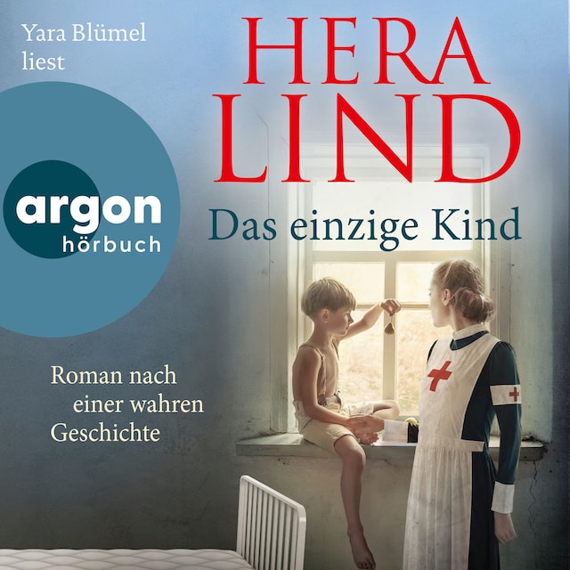 Okładka książki dla Das einzige Kind - Roman nach einer wahren Geschichte (Ungekürzte Lesung)