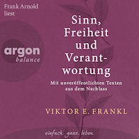 Sinn, Freiheit und Verantwortung - Mit unveröffentlichten Texten aus dem Nachlass (Ungekürzte Lesung)