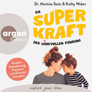 Die Superkraft der liebevollen Führung als Hörbuch