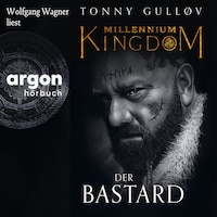 Millennium Kingdom: Der Bastard - Die Millennium Kingdom Reihe, Band 3 (Ungekürzte Lesung)