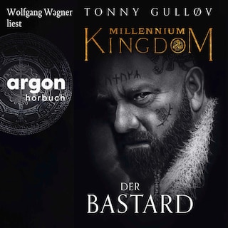 Millennium Kingdom: Der Bastard als Hörbuch