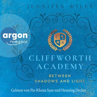 Cliffworth Academy – Between Shadows and Light als Hörbuch