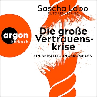 Die große Vertrauenskrise als Hörbuch