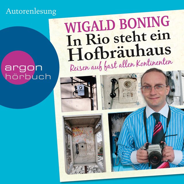 Buchcover für In Rio steht ein Hofbräuhaus - Reisen auf fast allen Kontinenten (Gekürzte Lesung)