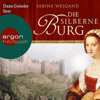 Die silberne Burg (Gekürzte Lesung) als Hörbuch