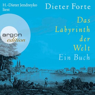 Das Labyrinth der Welt als Hörbuch