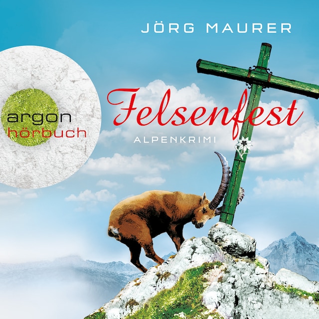 Bokomslag för Felsenfest - Kommissar Jennerwein ermittelt, Band 6 (Gekürzte Fassung)