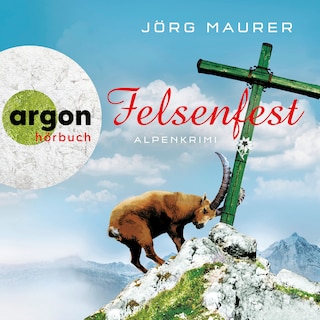 Felsenfest - Kommissar Jennerwein ermittelt - Alpenkrimi, Band 6 (Gekürzte Lesung) als Hörbuch
