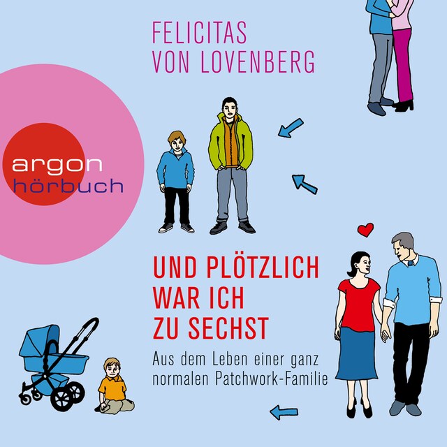 Copertina del libro per Und plötzlich war ich zu sechst - Aus dem Leben einer ganz normalen Patchwork-Familie