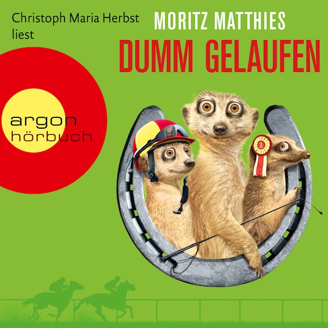 Book cover for Dumm gelaufen - Erdmännchen-Krimi, Band 3 (Gekürzt)