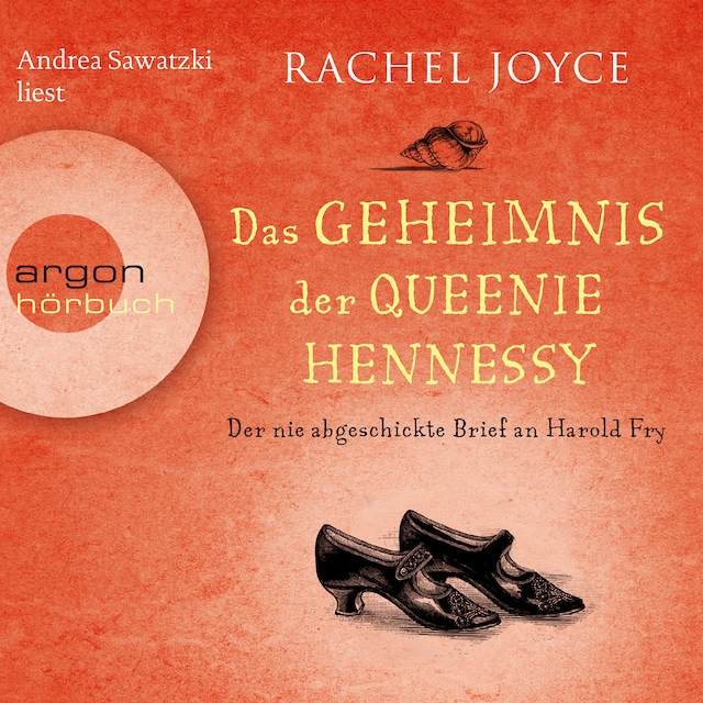 Book cover for Das Geheimnis der Queenie Hennessy - Der nie abgeschickte Liebesbrief an Harold Fry - Die Harold-Fry-Trilogie, Band 2 (Gekürzte Fassung)