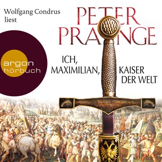 Ich, Maximilian, Kaiser der Welt (Gekürzte Lesung) als Hörbuch