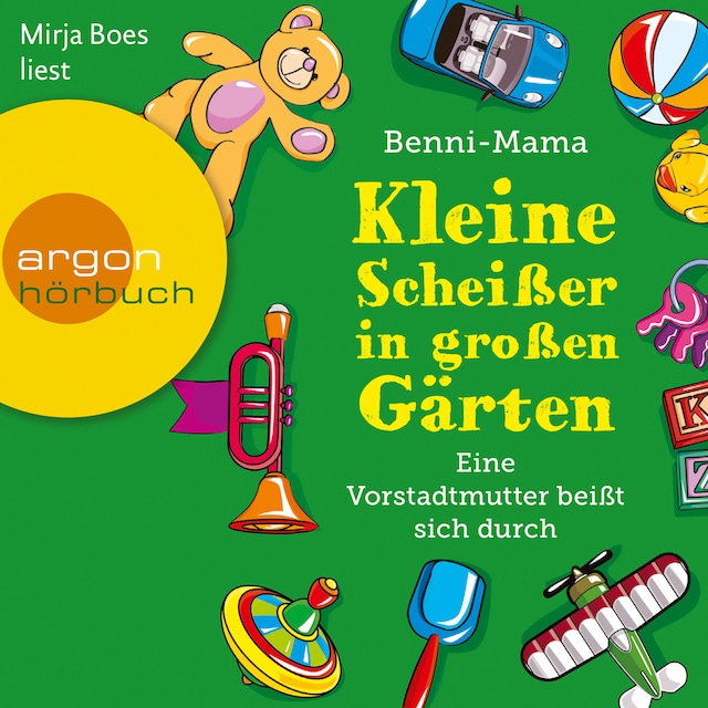 Okładka książki dla Kleine Scheißer in großen Gärten - Eine Vorstadtmutter schlägt sich durch (Gekürzt)
