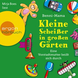 Kleine Scheißer in großen Gärten als Hörbuch