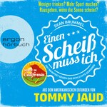 Sean Brummel: Einen Scheiß muss ich - Das Manifest gegen das schlechte Gewissen (Gekürzte Fassung)