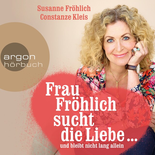 Frau Fröhlich sucht die Liebe ... und bleibt nicht lang allein