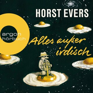 Alles außer irdisch als Hörbuch