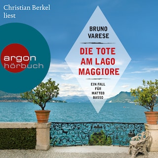 Die Tote am Lago Maggiore - Matteo Basso ermittelt, Band 1 (Gekürzte Lesung) als Hörbuch