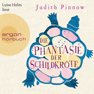 Die Phantasie der Schildkröte als Hörbuch