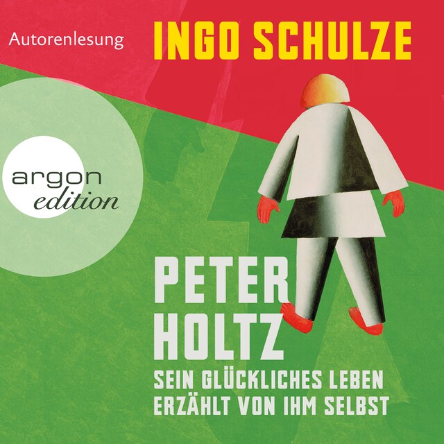 Book cover for Peter Holtz - Sein glückliches Leben erzählt von ihm selbst (Ungekürzte Lesung)