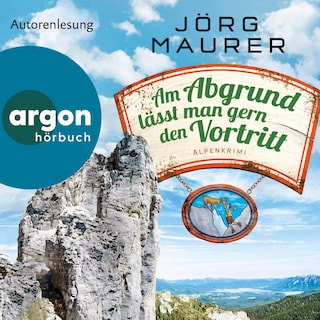 Am Abgrund lässt man gern den Vortritt - Kommissar Jennerwein ermittelt, Band 10 (Gekürzte Lesung) als Hörbuch