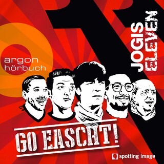 Jogis Eleven - Go eascht (Hörspiel) als Hörbuch