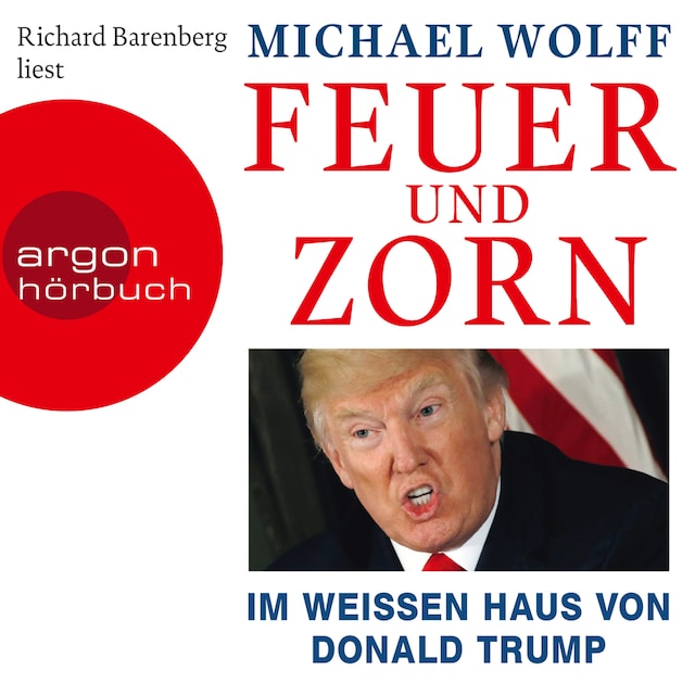 Copertina del libro per Feuer und Zorn - Im weißen Haus von Donald Trump (Ungekürzte Lesung)