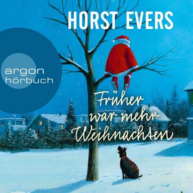 Book cover for Früher war mehr Weihnachten (Ungekürzte Autorenlesung)