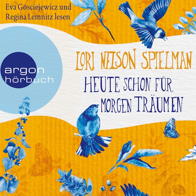 Book cover for Heute schon für morgen träumen (Autorisierte Lesefassung)