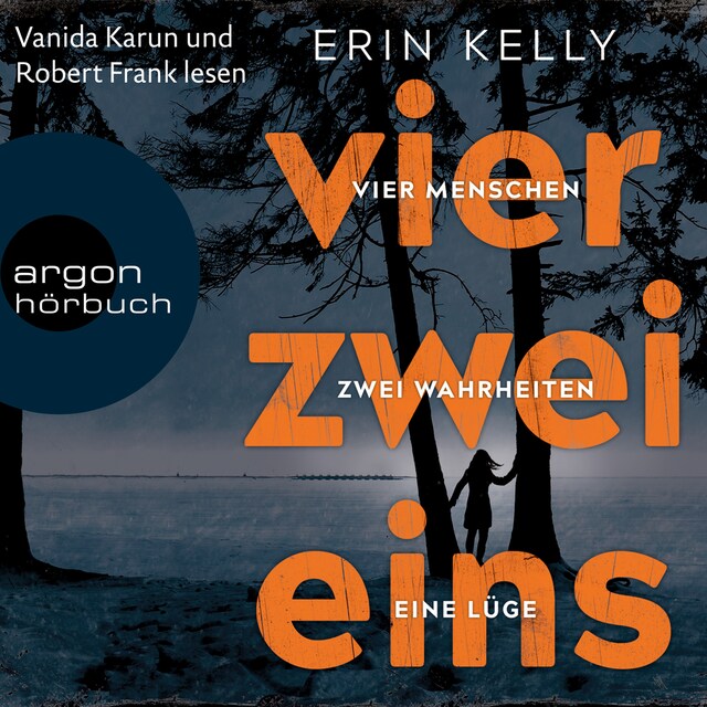 Book cover for Vier.Zwei.Eins - 4 Menschen, 2 Wahrheiten, 1 Lüge (Gekürzte Lesung)