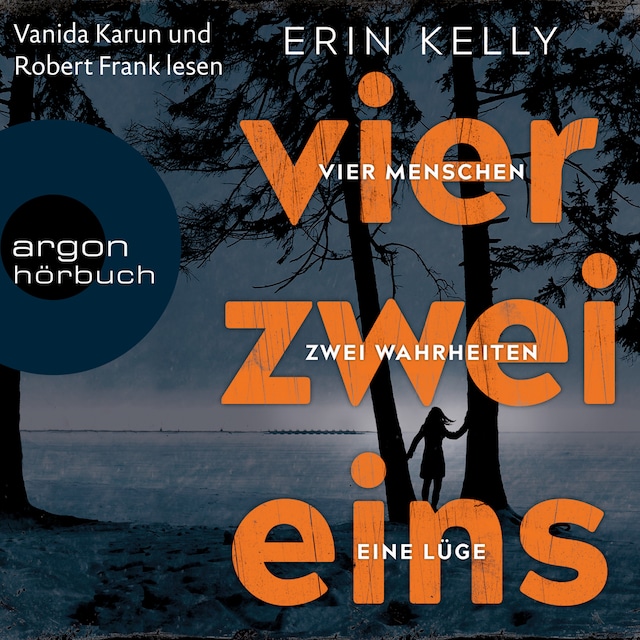 Book cover for Vier.Zwei.Eins - 4 Menschen, 2 Wahrheiten, 1 Lüge (Gekürzte Lesung)