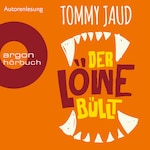 Der Löwe büllt (Ungekürzte Autorenlesung)
