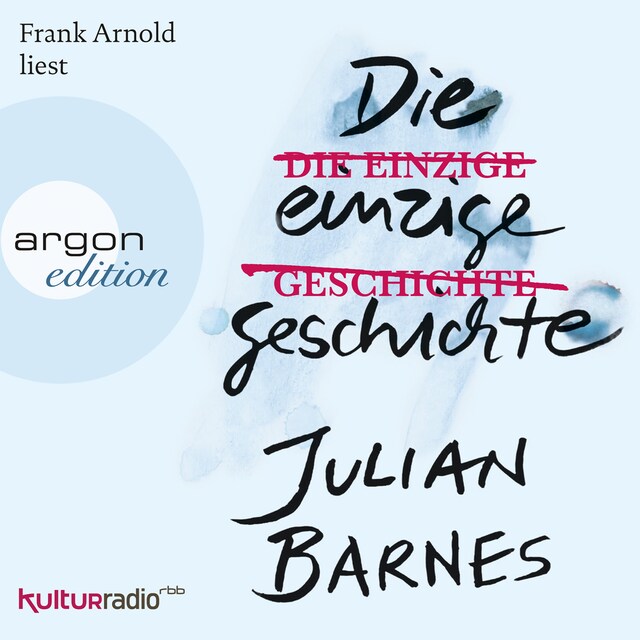 Book cover for Die einzige Geschichte (Ungekürzte Lesung)