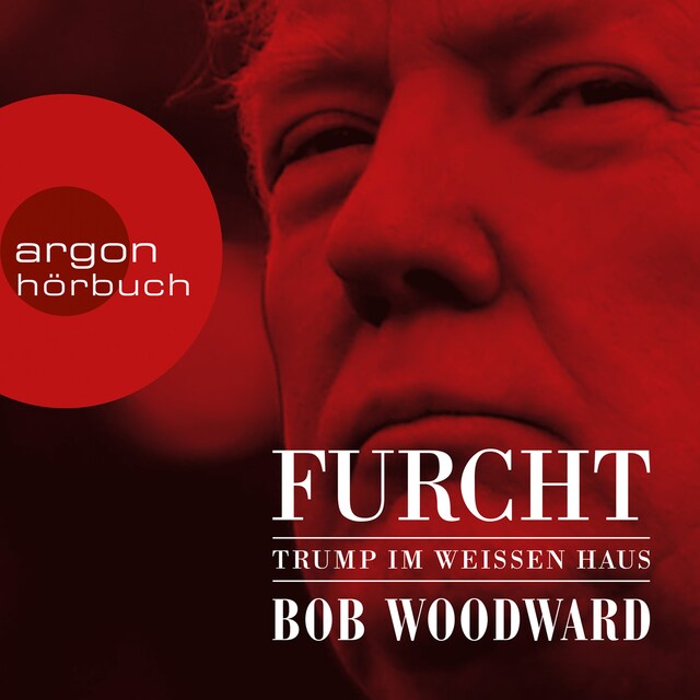 Couverture de livre pour Furcht - Trump im weißen Haus (Ungekürzte Lesung)