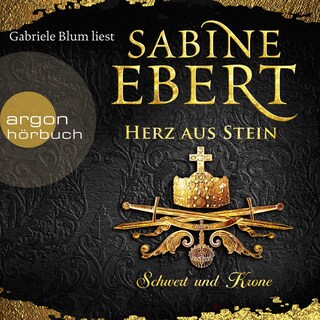Schwert und Krone - Herz aus Stein (gekürzte Lesung) als Hörbuch