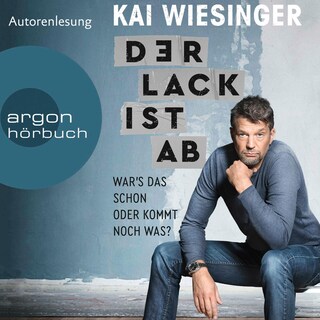 Der Lack ist ab als Hörbuch