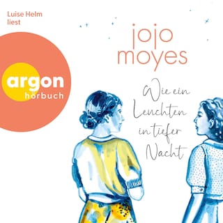 Wie ein Leuchten in tiefer Nacht als Hörbuch