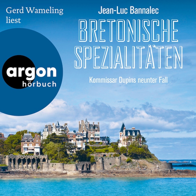 Bogomslag for Bretonische Spezialitäten - Kommissar Dupin ermittelt, Band 9 (Ungekürzt)