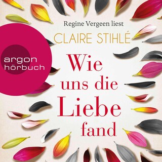 Wie uns die Liebe fand als Hörbuch