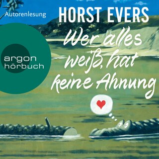 Wer alles weiß, hat keine Ahnung (Ungekürzte Lesung) als Hörbuch