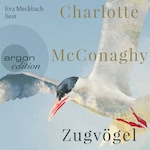 Zugvögel (Ungekürzte Lesung)