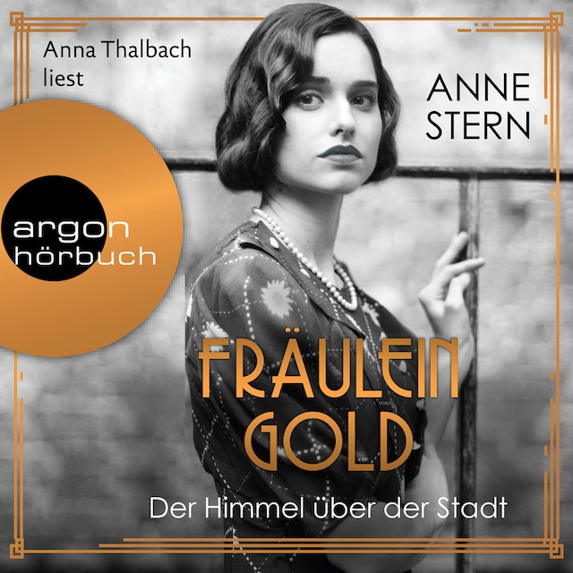 Bokomslag for Fräulein Gold: Der Himmel über der Stadt - Die Hebamme von Berlin, Band 3 (Gekürzt)
