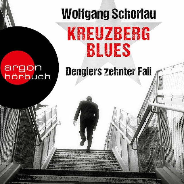 Copertina del libro per Kreuzberg Blues - Denglers zehnter Fall - Dengler ermittelt, Band 10 (Gekürzte Lesefassung)