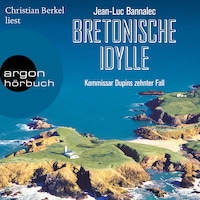Bretonische Idylle - Kommissar Dupin ermittelt, Band 10 (Ungekürzt)