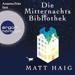 Die Mitternachtsbibliothek (Gekürzte Lesung)