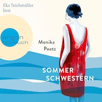 Sommerschwestern - Die Sommerschwestern-Romane, Band 1 (Ungekürzte Lesung)