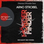 Mörderfinder - Die Macht des Täters - Max Bischoff, Band 2 (Autorisierte Lesefassung (Gekürzte Ausgabe))