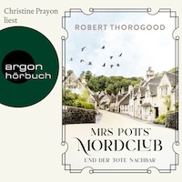 Mrs Potts' Mordclub und der tote Nachbar (Gekürzte Ausgabe)